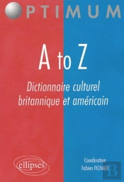 A To Z - Dictionnaire Culturel Britannique Et Américain