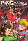 A To Z Mysteries Super Edition #8: Secret Admirer