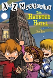 A To Z Mysteries: The Haunted Hotel