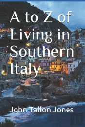 A To Z Of Living In Southern Italy