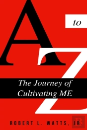 A To Z, The Journey Of Cultivating Me