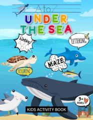 A To Z Under The Sea Kids Activity Book