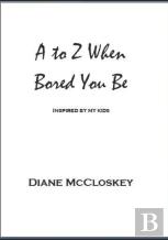 A To Z When Bored You Be