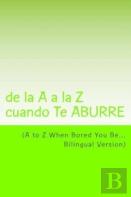 A To Z When Bored You Be