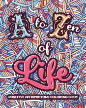 A To Zen Of Life