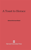 A Toast To Horace
