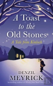 A Toast To The Old Stones