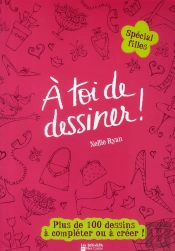 À Toi De Dessiner ! T.5 ; Spécial Filles