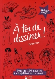 À Toi De Dessiner ! T.6 ; Spécial Manga