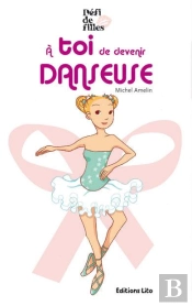 À Toi De Devenir Danseuse