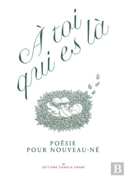 Bertrand.pt - À Toi Qui Es Là : Poésie Pour Nouveau-Né