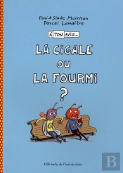 A Ton Avis La Cigale Ou La Fourmi