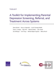 A Toolkit For Implementing Parental Depression Screening, Referral, And Treatment Across Systems
