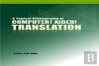 A Topical Bibliography Of Computer (-Aided) Translation
