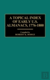 A Topical Index Of Early U.S. Almanacs, 1776-1800