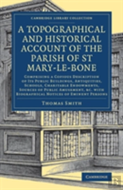 Bertrand.pt - A Topographical And Historical Account Of The Parish Of St Mary-Le-Bone