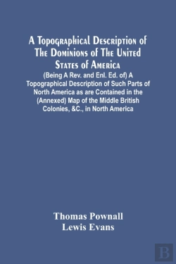 Bertrand.pt - A Topographical Description Of The Dominions Of The United States Of America. (Being A Rev. And Enl. Ed. Of) A Topographical Description Of Such Parts Of North America As Are Contained In The (Annexed