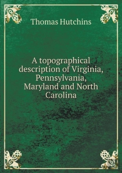 Bertrand.pt - A Topographical Description Of Virginia, Pennsylvania, Maryland And North Carolina