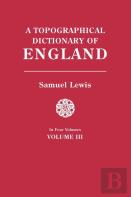 A Topographical Dictionary Of England. In Four Volumes. Volume Iii