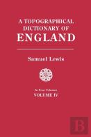 A Topographical Dictionary Of England. In Four Volumes. Volume Iv