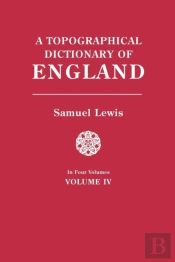 A Topographical Dictionary Of England. In Four Volumes. Volume Iv