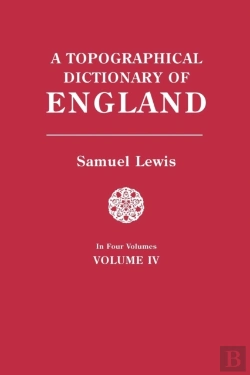 Bertrand.pt - A Topographical Dictionary Of England. In Four Volumes. Volume Iv
