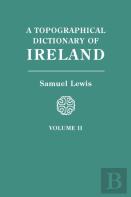 A Topographical Dictionary Of Ireland. In Two Volumes. Volume Ii