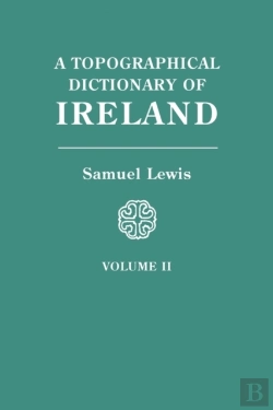 Bertrand.pt - A Topographical Dictionary Of Ireland. In Two Volumes. Volume Ii