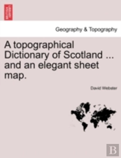Bertrand.pt - A Topographical Dictionary Of Scotland .
