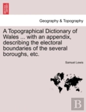 A Topographical Dictionary Of Wales ...