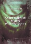 A Topographical History Of Staffordshire