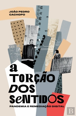 Bertrand.pt - A Torção Dos Sentidos