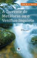 A Torrente das Metáforas ou o Venífluo Inquieto