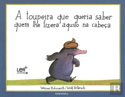 Bertrand.pt - A Toupeira que Queria Saber Quem Lhe Fizera Aquilo na Cabeça