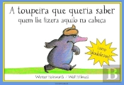 A Toupeira que Queria Saber quem lhe fizera aquilo na cabeça