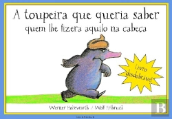 Bertrand.pt - A Toupeira que Queria Saber quem lhe fizera aquilo na cabeça