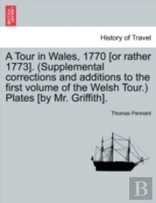 A Tour In Wales, 1770 (Or Rather 1773).