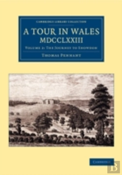 Bertrand.pt - A Tour In Wales, Mdcclxxiii: Volume 2, The Journey To Snowdon