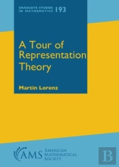 A Tour Of Representation Theory