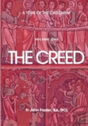 A Tour Of The Catechism. Volume 1: The Creed