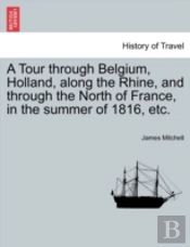 A Tour Through Belgium, Holland, Along T