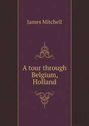 A Tour Through Belgium, Holland