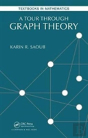 A Tour Through Graph Theory