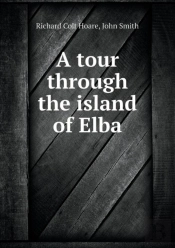 A Tour Through The Island Of Elba