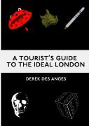 A Tourist'S Guide To The Ideal London