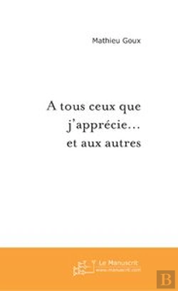Bertrand.pt - A Tous Ceux Que J'Apprécie... Et Aux Autres