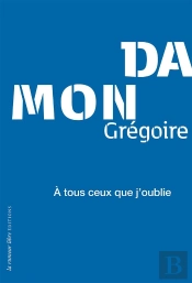 A Tous Ceux Que J'Oublie