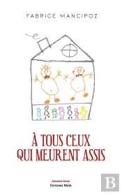 A Tous Ceux Qui Meurent Assis