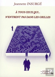 À Tous Ceux Qui... N'Entrent Pas Dans Les Grilles