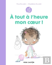 À Tout À L'Heure Mon Coeur !